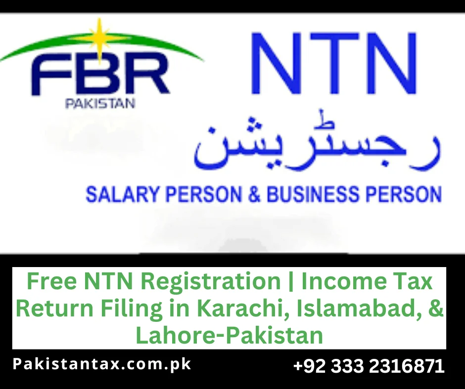 Free NTN Registration | Income Tax Return Filing in Karachi, Islamabad, & Lahore-Pakistan