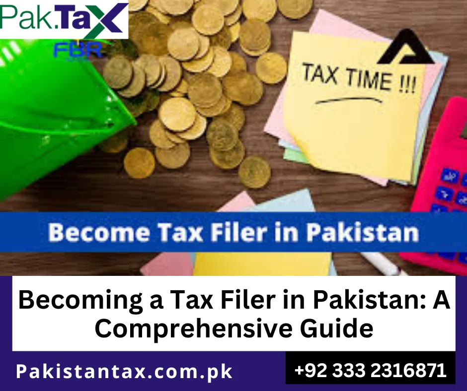 Becoming a Tax Filer in Pakistan: A Comprehensive Guide